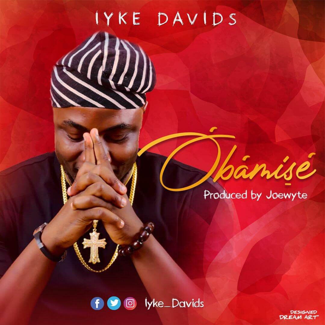 Iyke Davids Releases New Single, “Obamise'' for free download