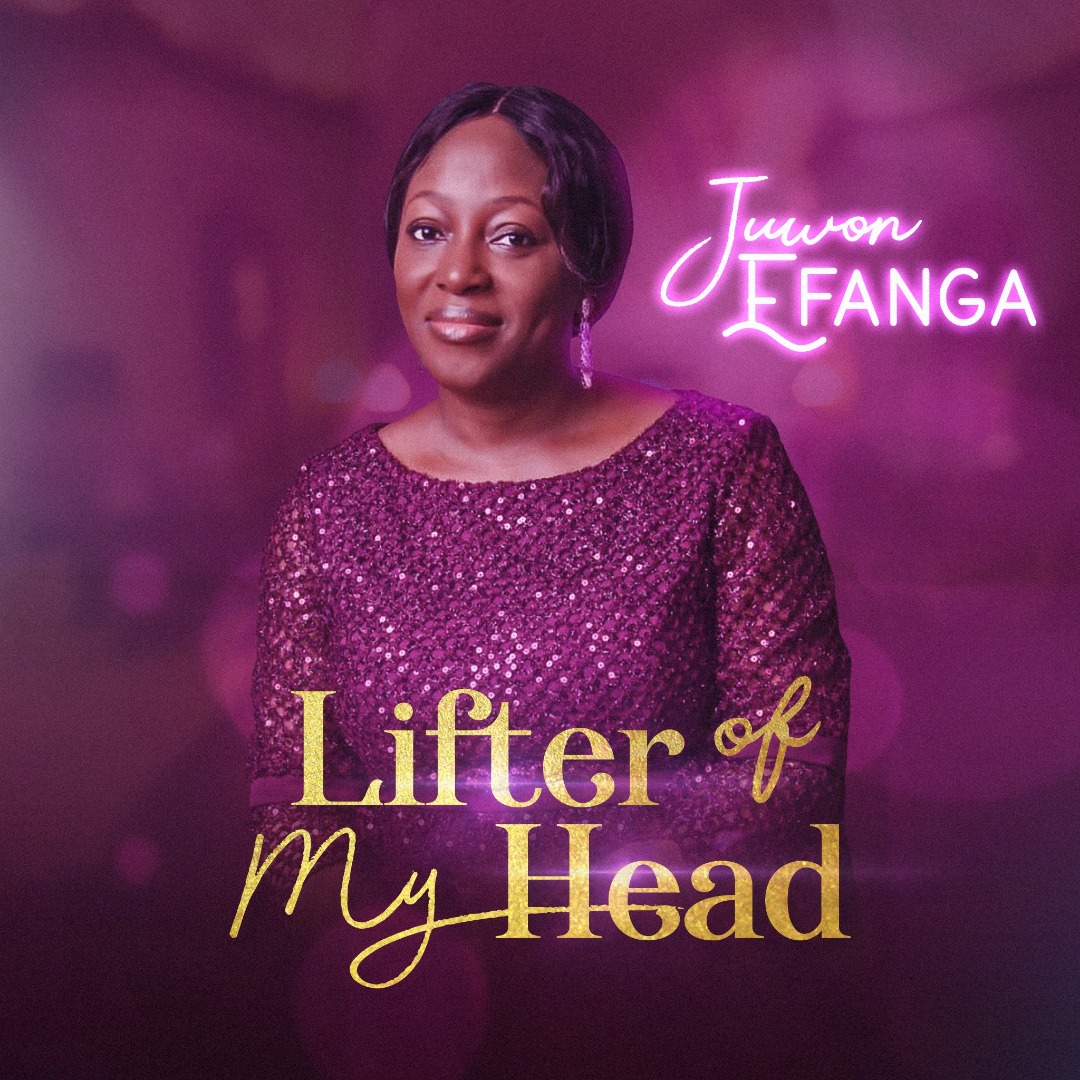 [ALBUM] Juwon Efanga - Lifter Of My Head (Album Download)