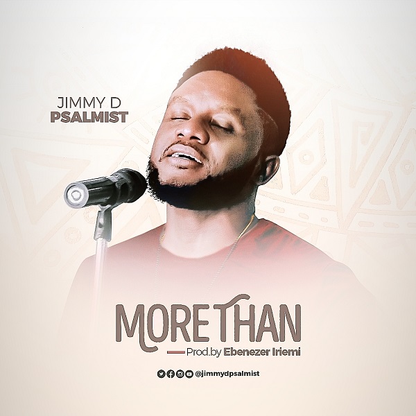 [Video] More Than - Jimmy D Psalmist