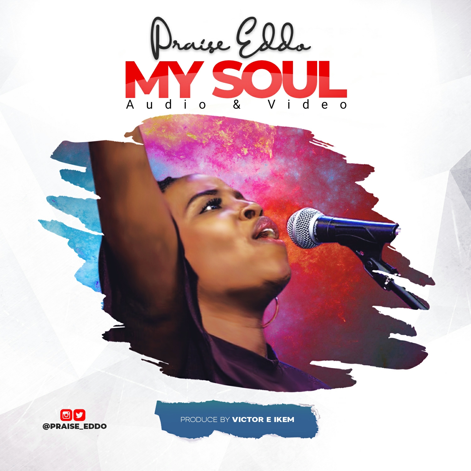 Music + Video: My Soul - Praise Eddo