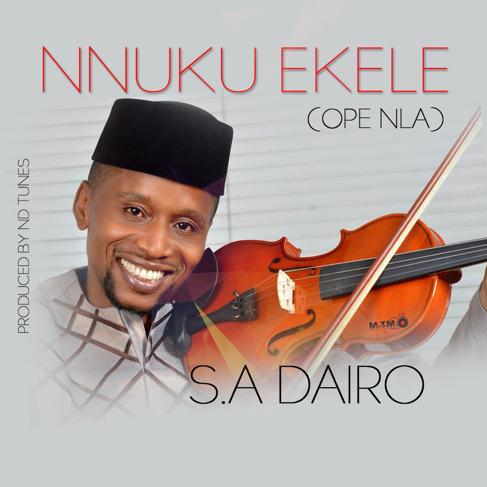 S.A. Dairo - Nnuku Ekele [Free MP3 Download]