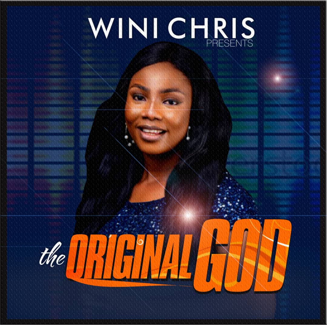 Wini Chris Releases New Single - ''The Original God