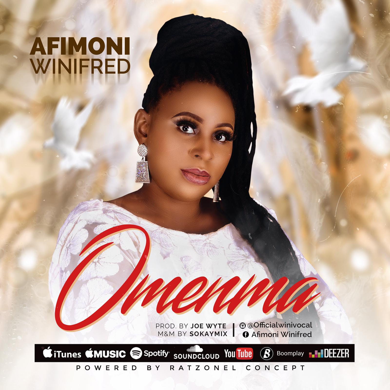 Afimoni Winifred Releases new single 'Omenma' [Free Download]