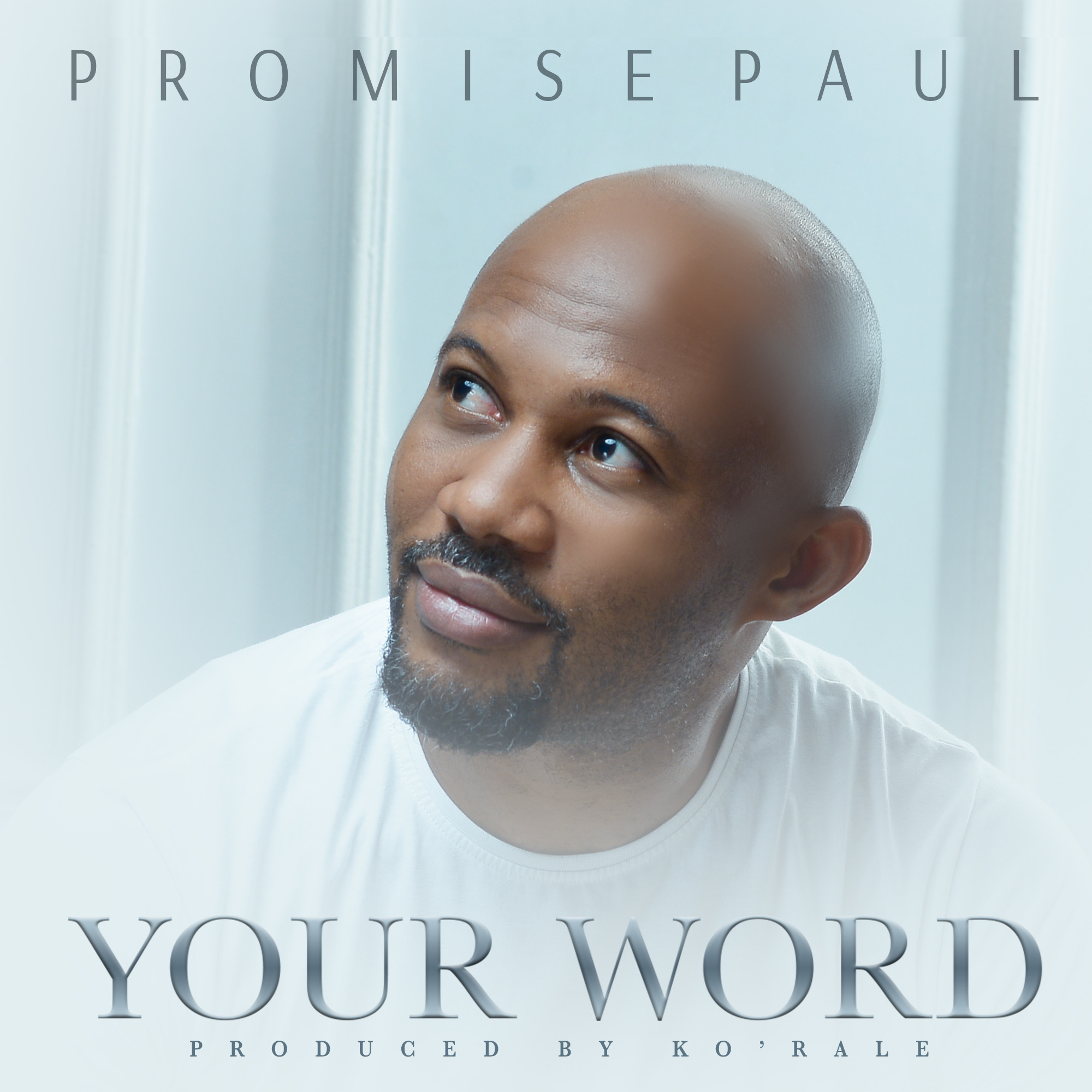 MUSIC: Promise Paul - Your Word
