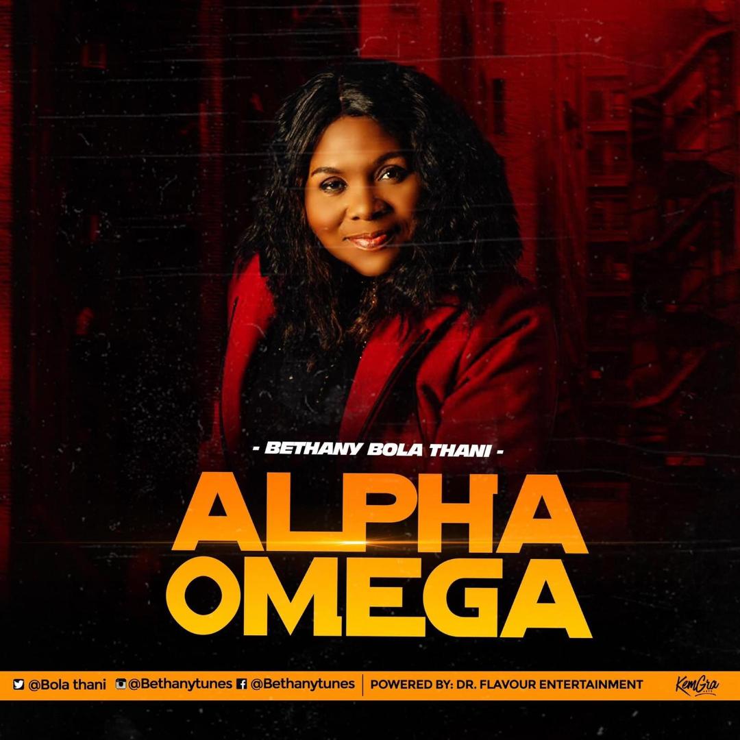 BETHANY BOLA THANI UNWRAP NEW WORSHIP SINGLE “ALPHA OMEGA”