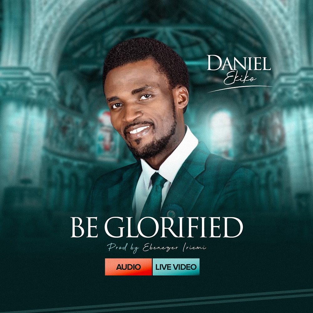 Music+Video: BE GLORIFIED - DANIEL EKIKO