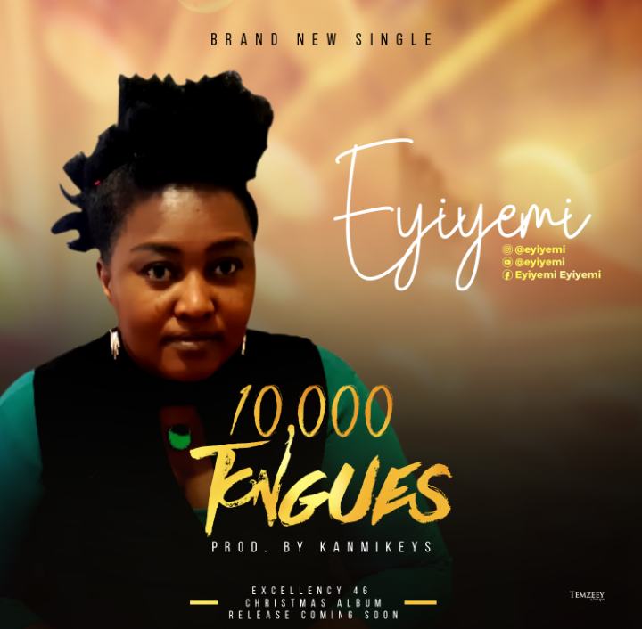 MUSIC: EYIYEMI - 10000 TONGUES