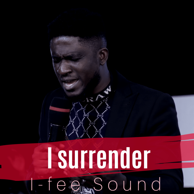 MUSIC: I-Fee Sound – I Surrender
