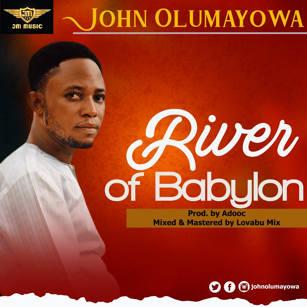 Music: John Olumayowa - River of Babylon || Prod. by Adooc