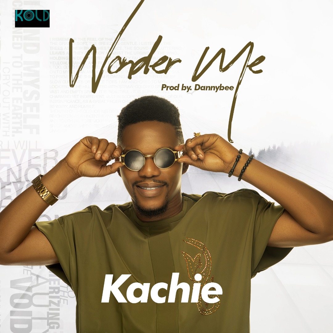 Music: Kachie - Wonder Me [Free Download]