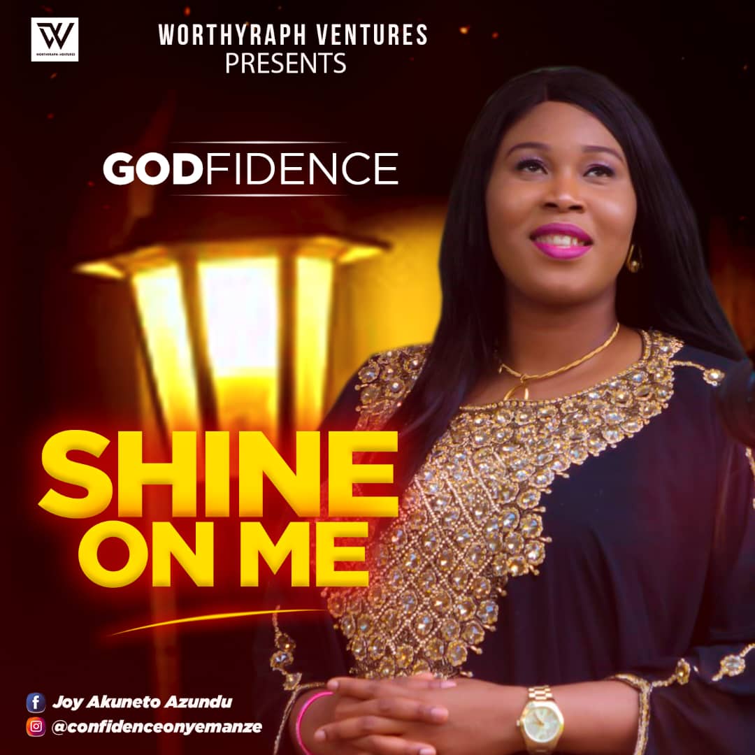 [Audio] Shine On Me By Godfidence