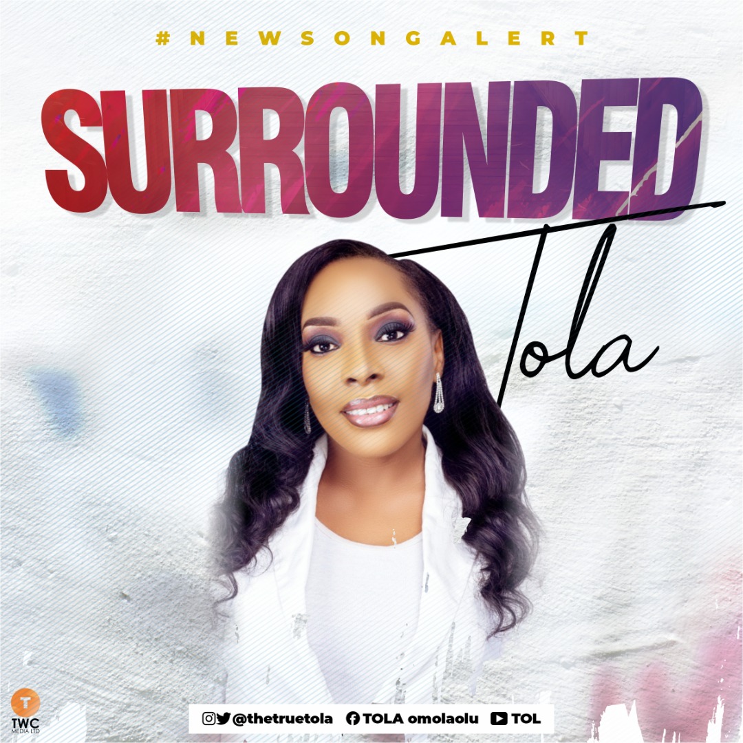 Music: Surrounded - Tola