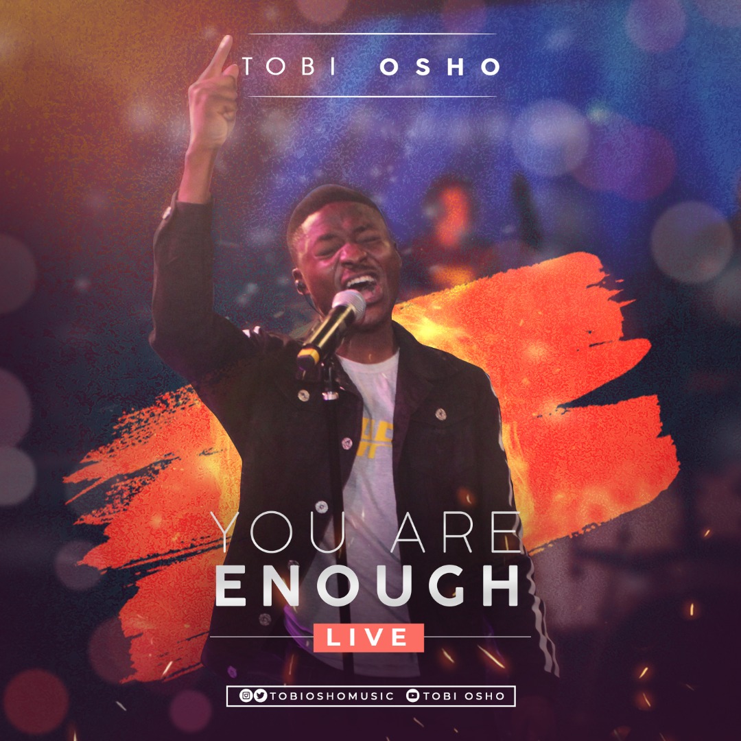 Tobi Osho Releases Highly Anticipated New Single & Video "You Are Enough" (Live)