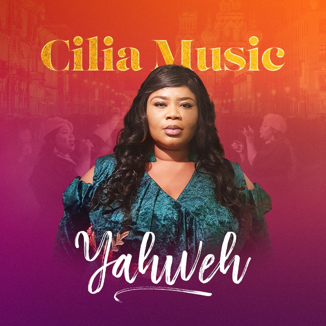 MUSIC: YAHWEH BY CILIA MUSIC