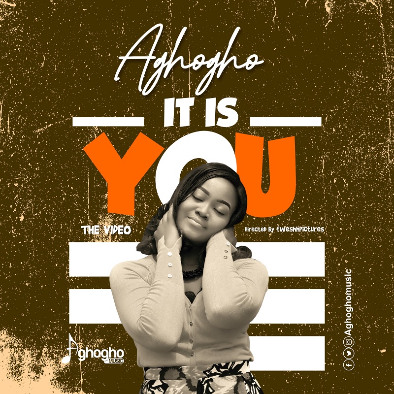 Aghogho Premieres official video for the Single 'It is You'