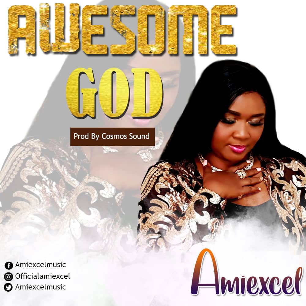 Amiexcel Releases “Awesome God” & “Shine The Light [Ft Ntieno Wilson]”