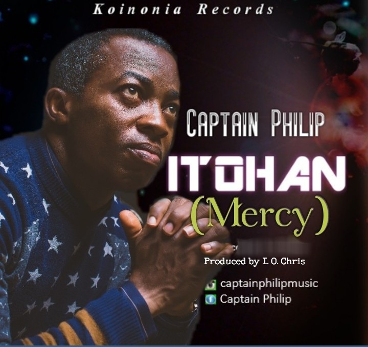 Music: Captain Philip - Itohan [Mercy]