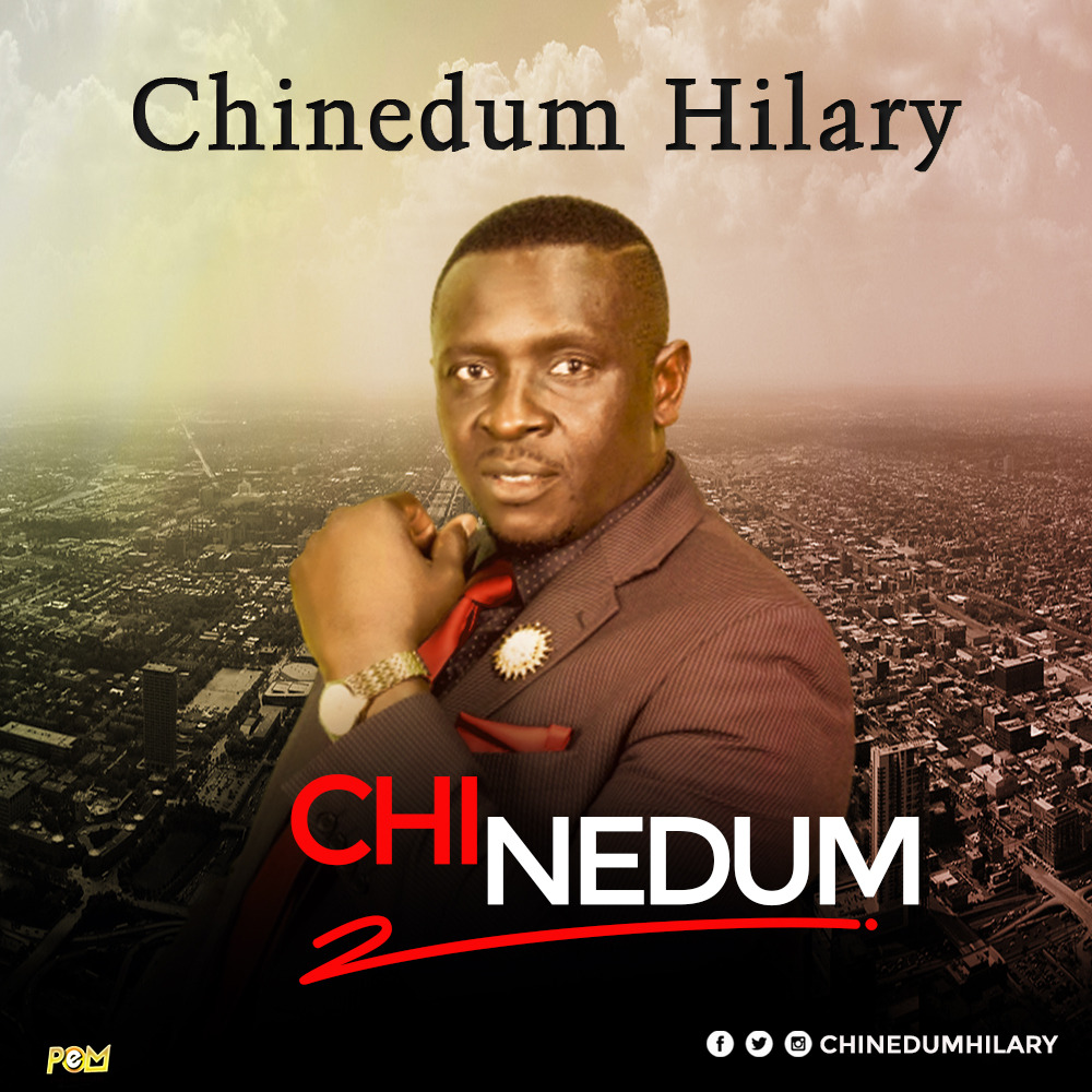 Music: Chinedum Hilary - Chi Nedum 