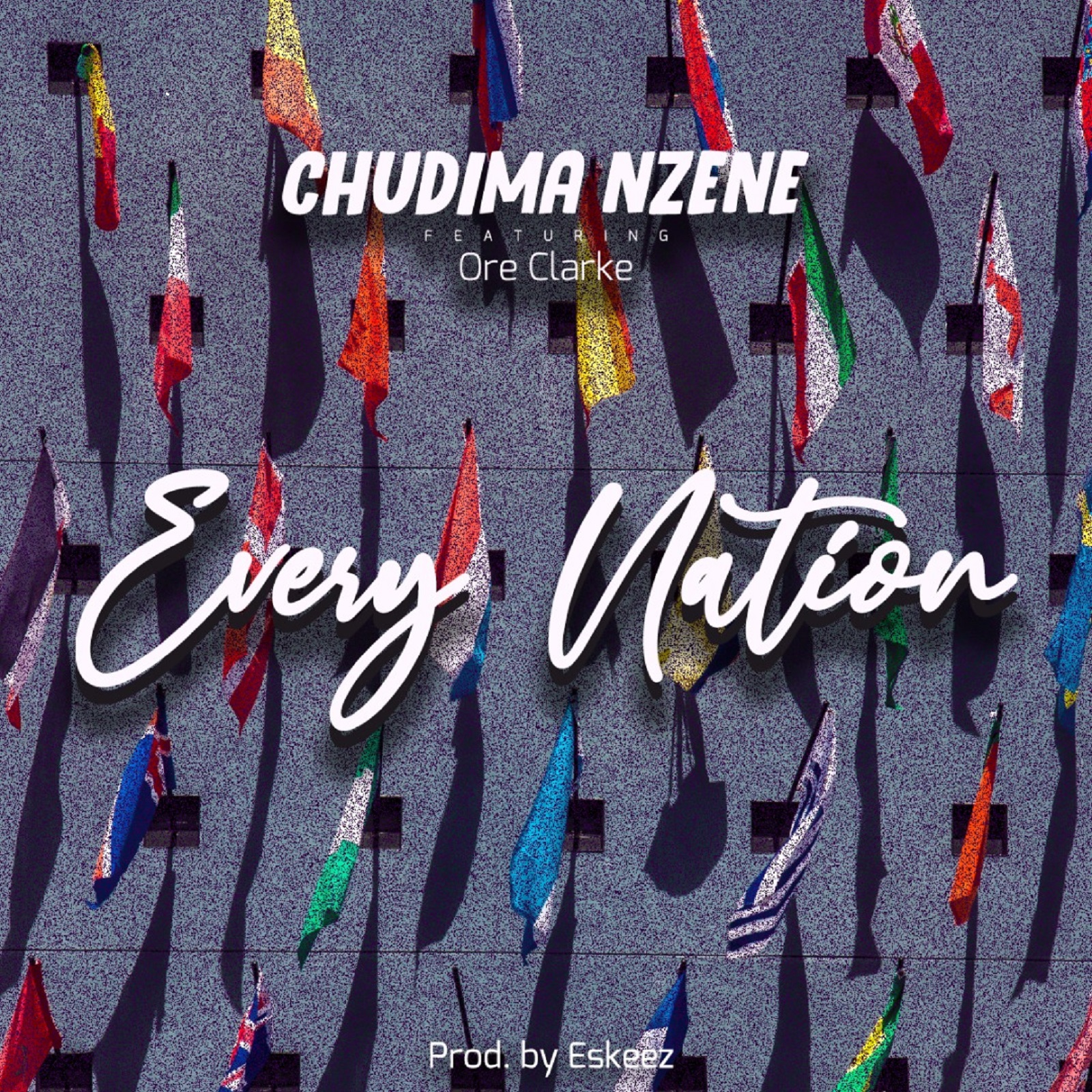 MUSIC: CHUDIMA NZENE - “EVERY NATION” FEAT. ORE CLARKE