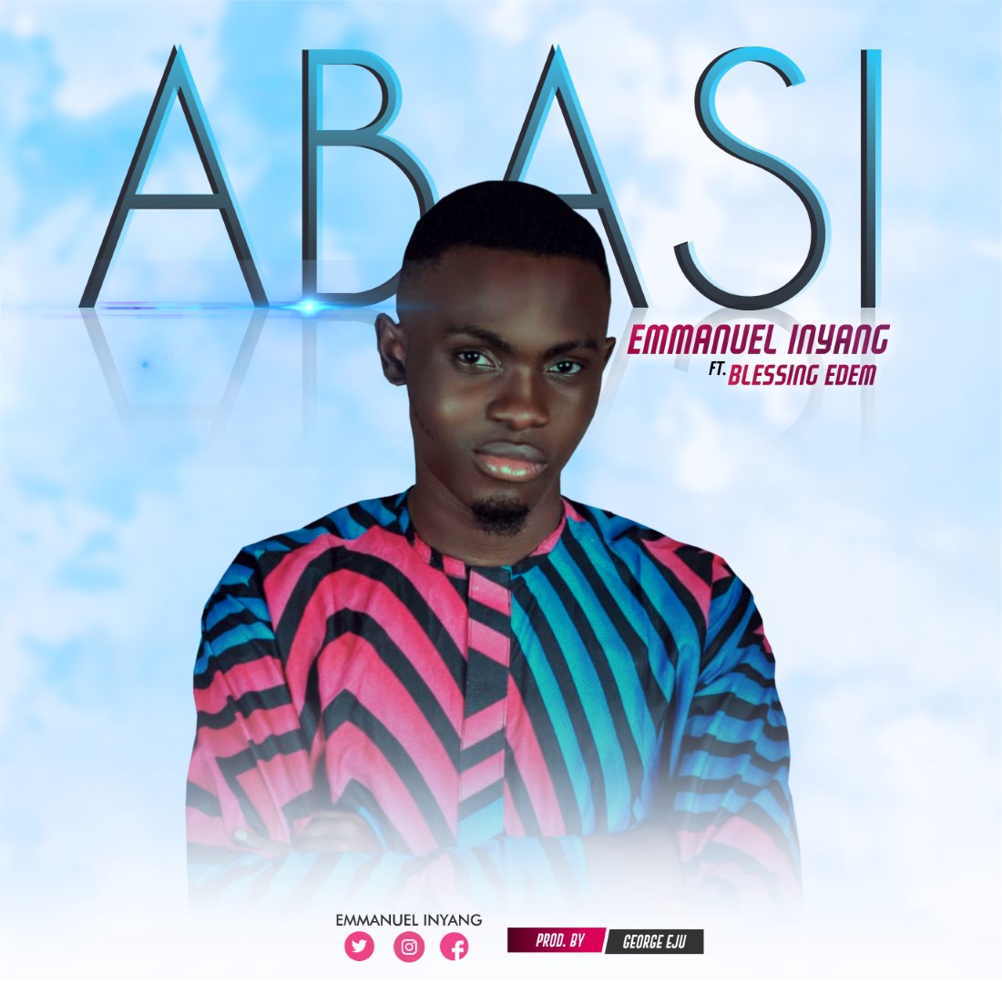 Emmanuel Inyang Features Blessings Edem In ‘ABASI’