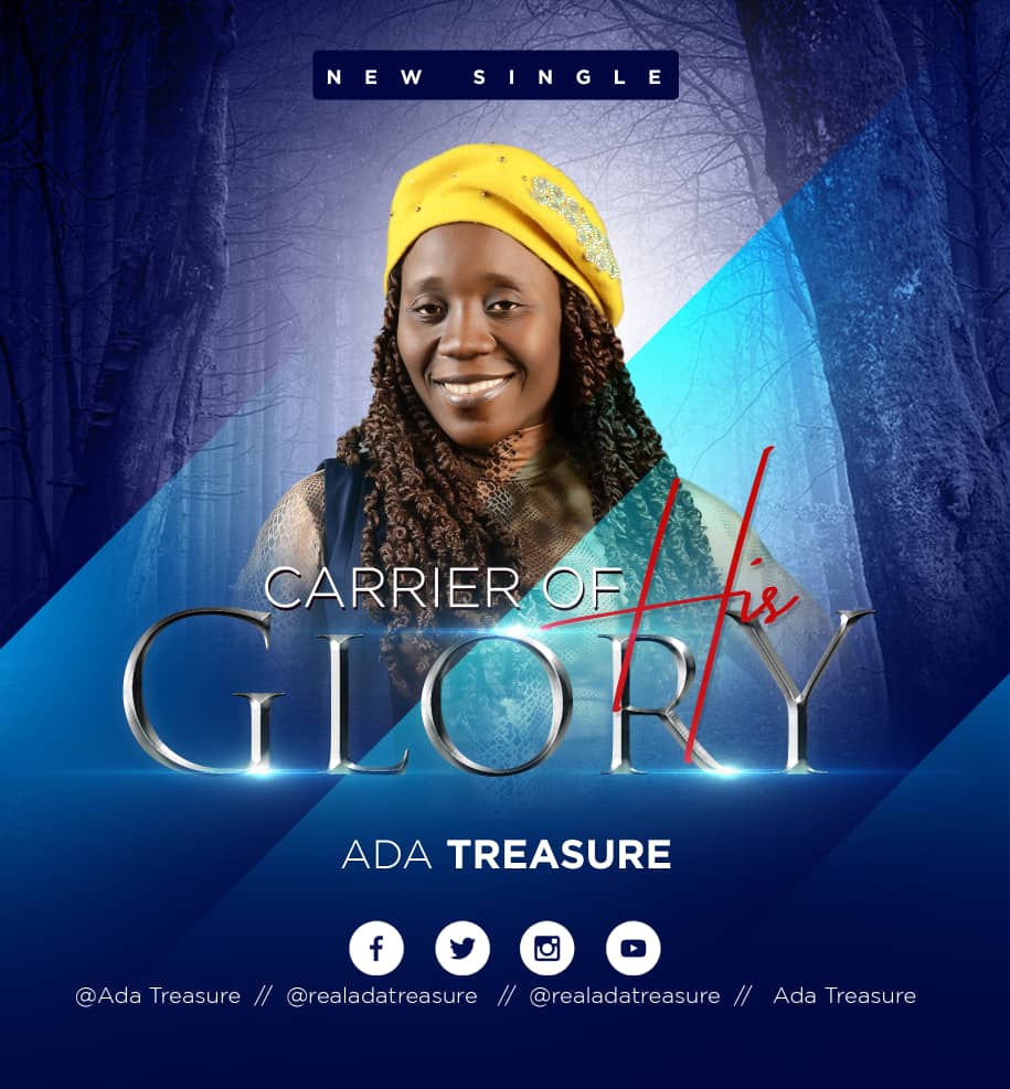 Ada Treasure Out With Debut Single “Carrier Of His Glory”