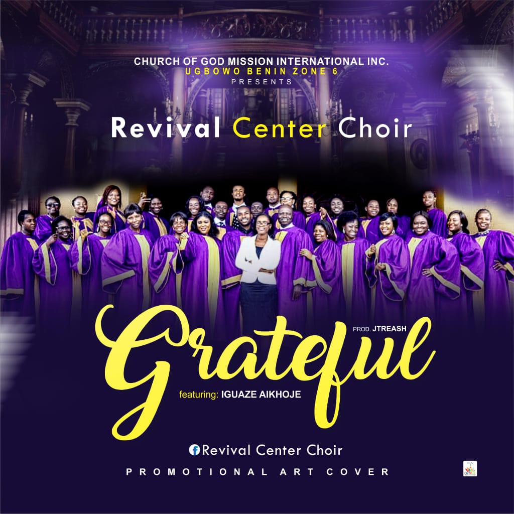 CGMi REVIVAL CENTRE CHOIR RELEASES DEBUT SINGLE “GRATEFUL”