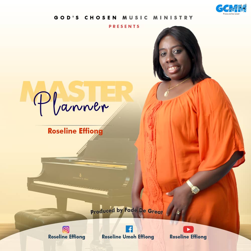 MUSIC: ROSELINE EFFIONG - "MASTER PLANNER"