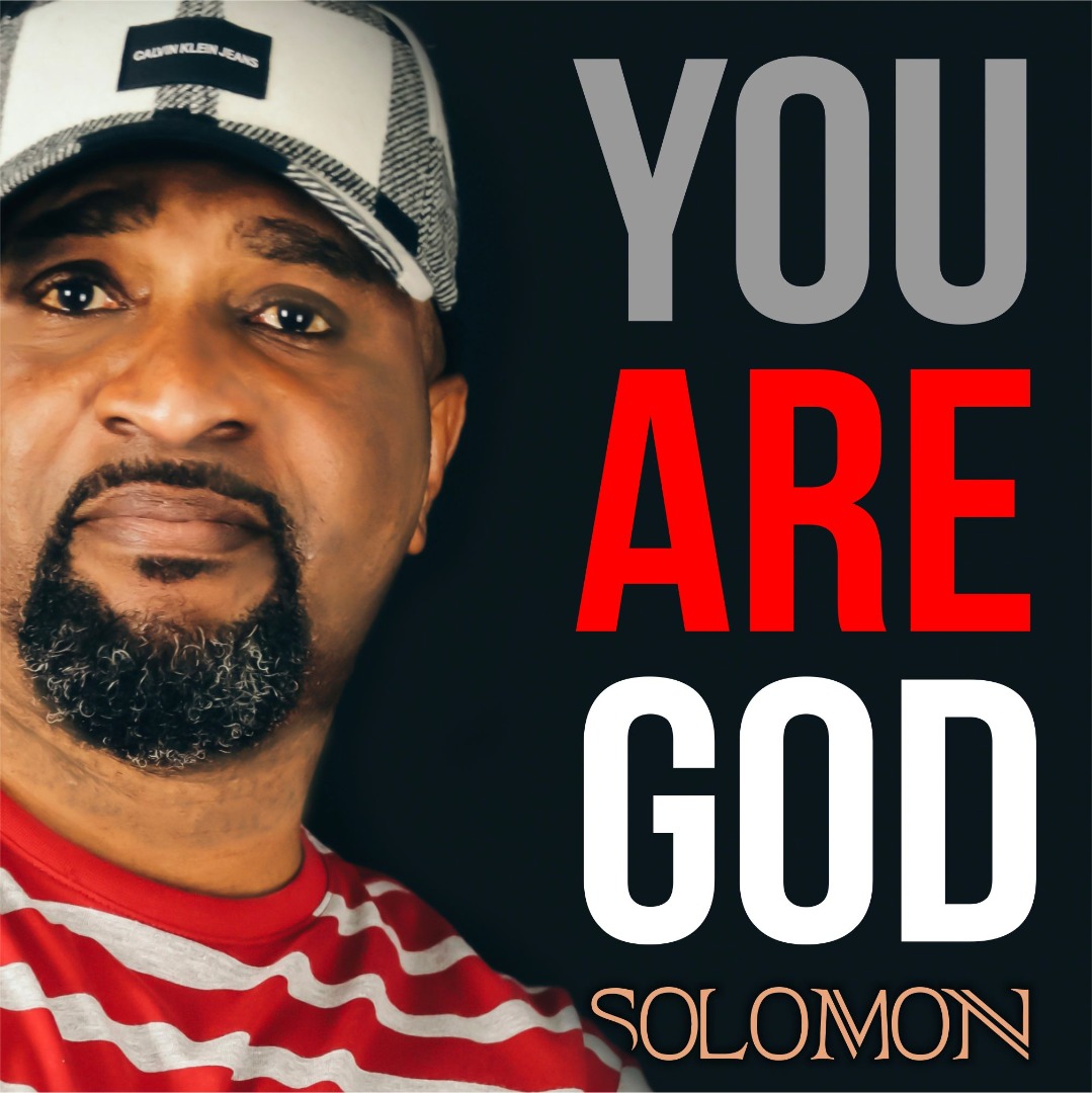 Music: Solomon - You Are God