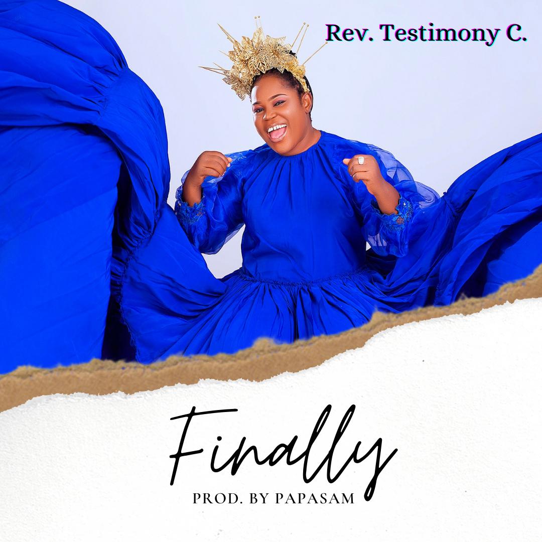 [Music + Lyrics] Finally – Rev Testimony C