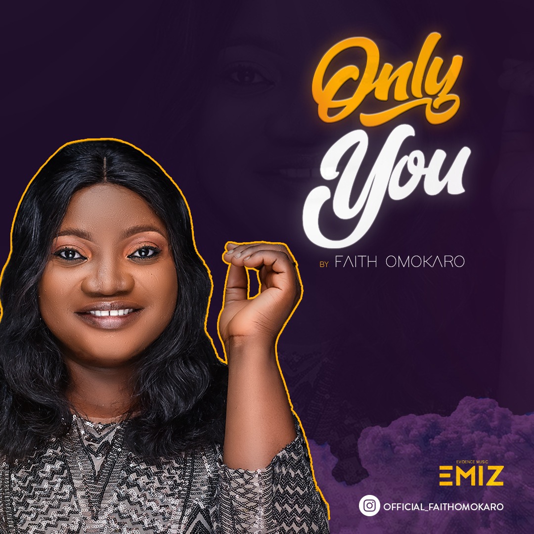 Video: Faith Omokaro - Only You (+ Audio)