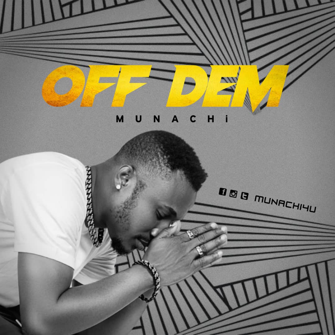 Music: Munachi - Off Dem
