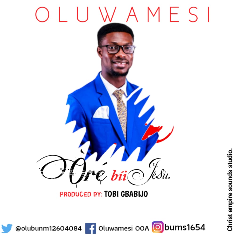 [Music] Oluwamesi – Ore Bi Jesu
