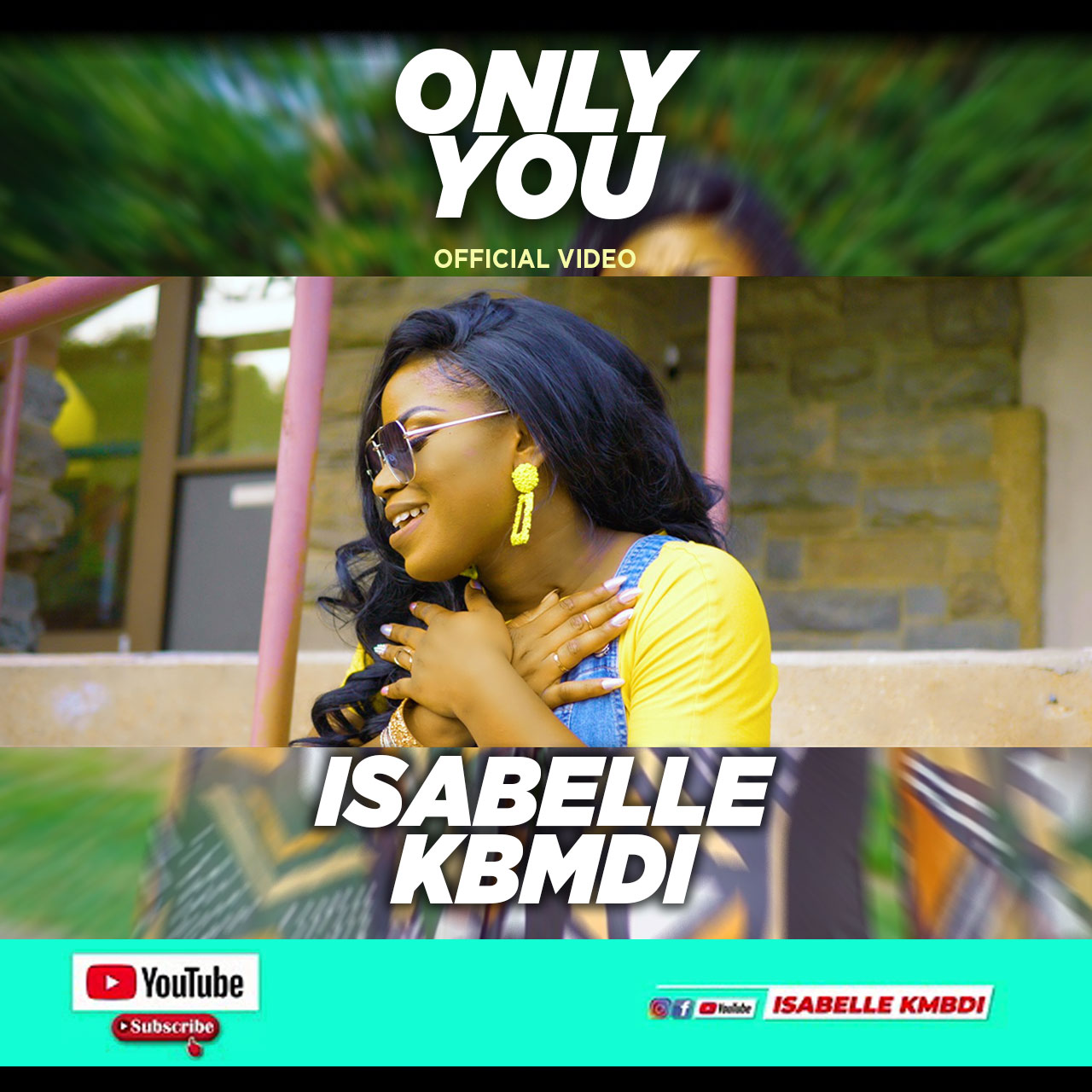 [Video]: Only You - Isabelle Kbmdi