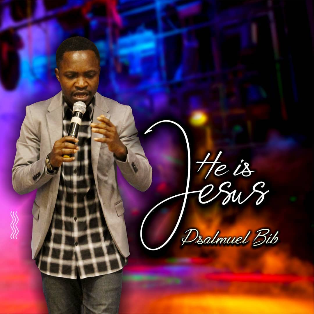 Video: Psalmuel Bib - He is Jesus