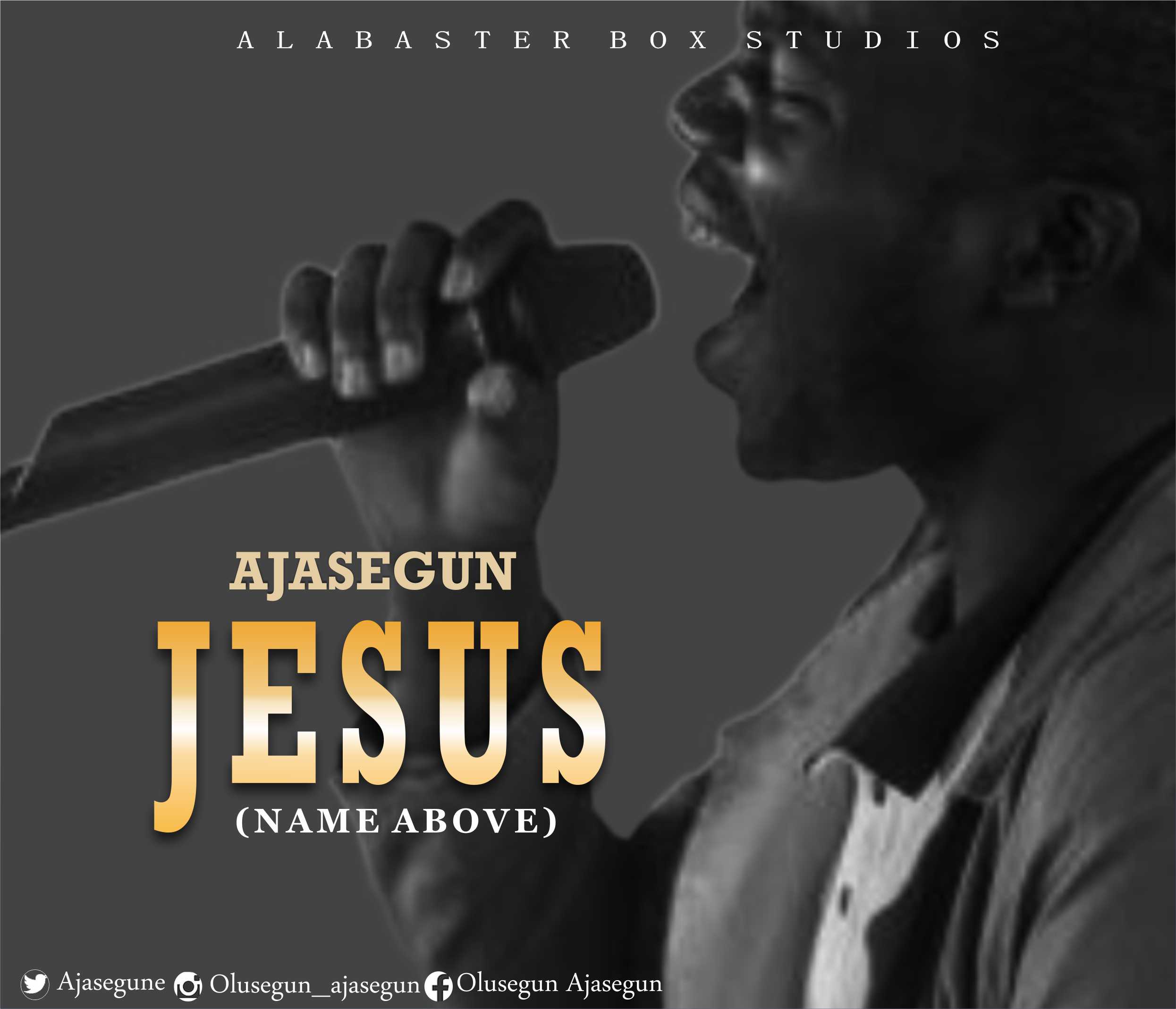MUSIC: AJASEGUN RELEASES DEBUT SINGLE "JESUS"
