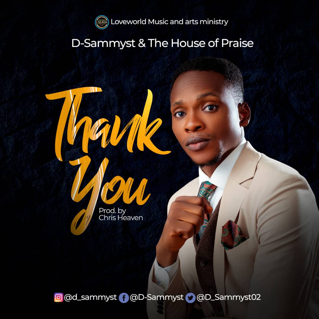 Music: D-Sammyst & The House of Praise - Thank You