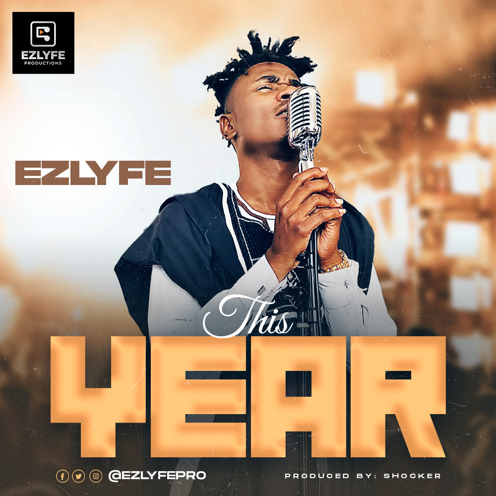 NEW MUSIC: THIS YEAR - EZLYFE