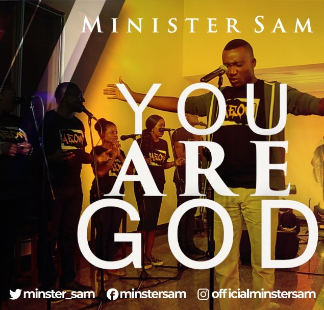 MUSIC + VIDEO: "You Are God" By Minister Sam