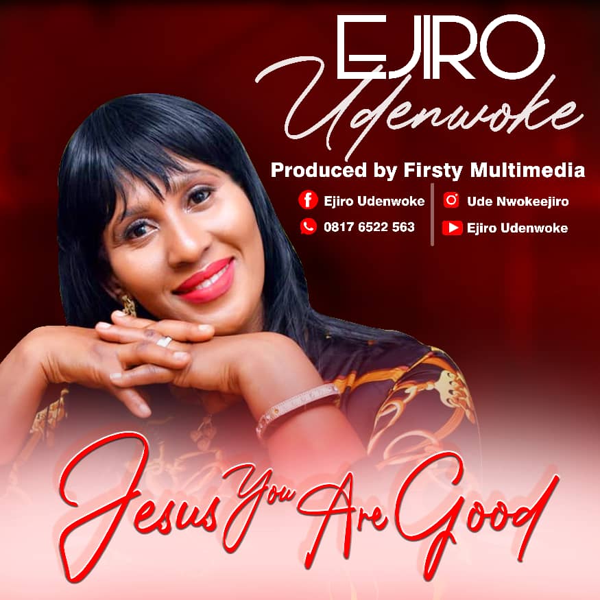 NEW: Jesus You Are Good By Ejiro: Audio + Lyrics