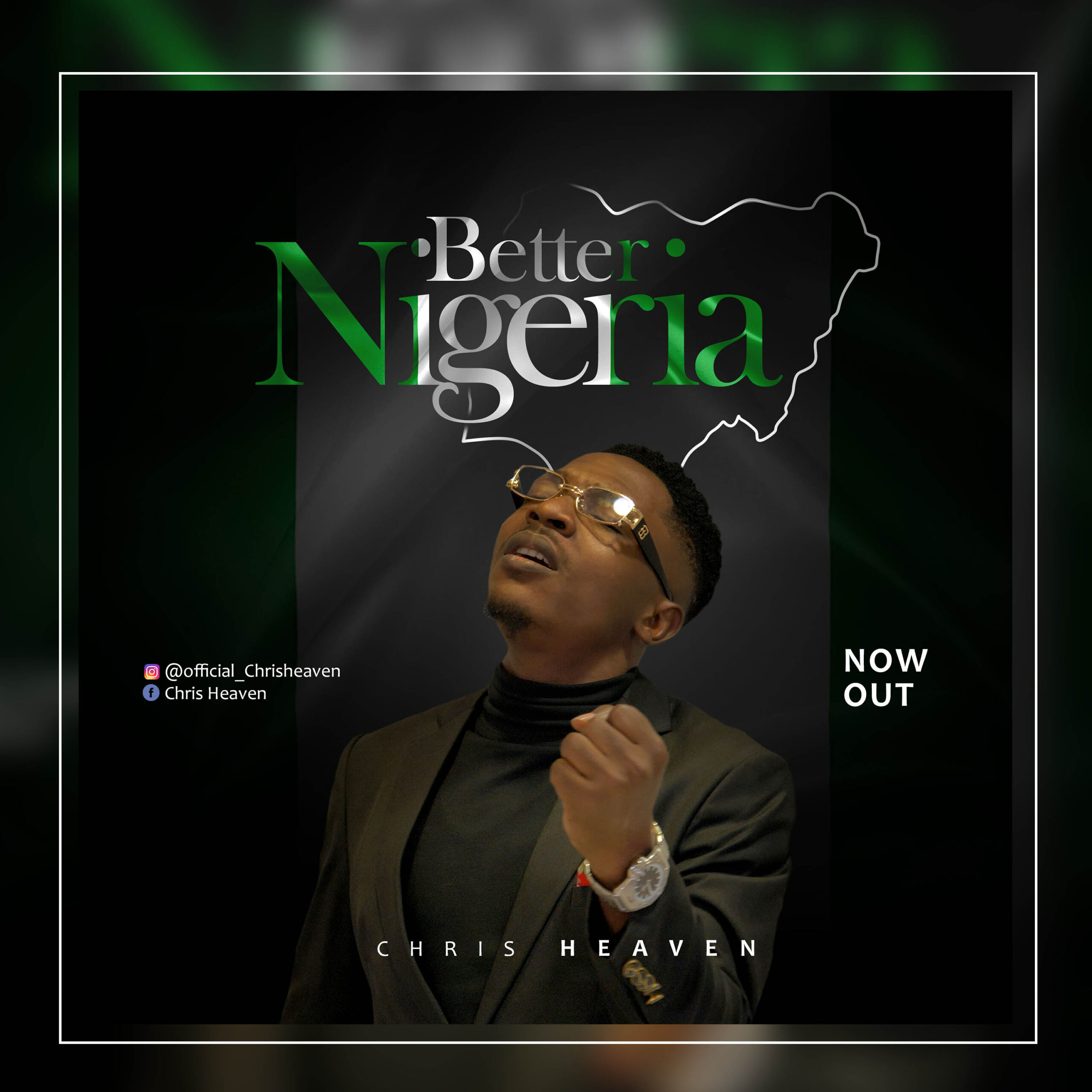 MUSIC: Chris Heaven – Better Nigeria