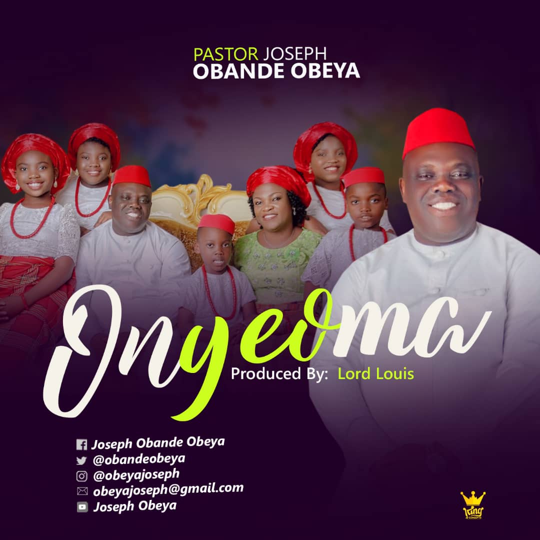 MUSIC: Pastor Joseph Obande Obeya – Onyeoma