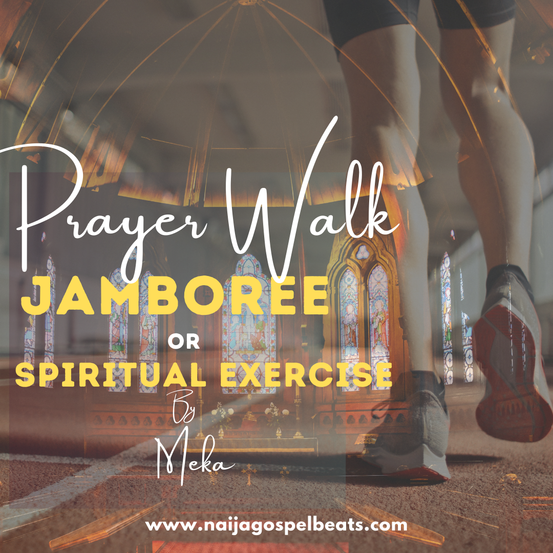 Article: Prayer Walk 'Jamboree' or 'Spiritual Exercise by Meka
