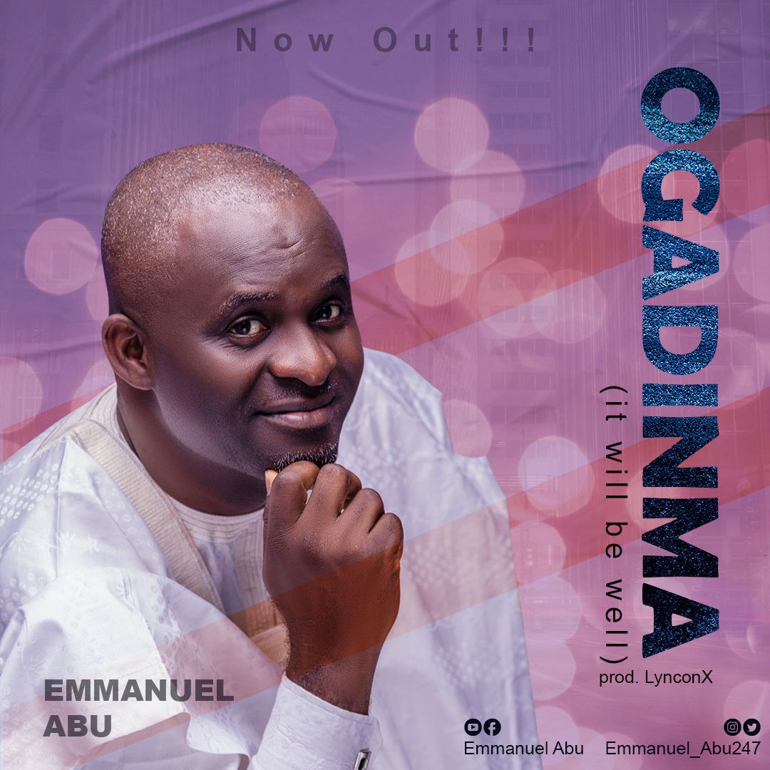 MUSIC: Emmanuel Abu - Ogadinma