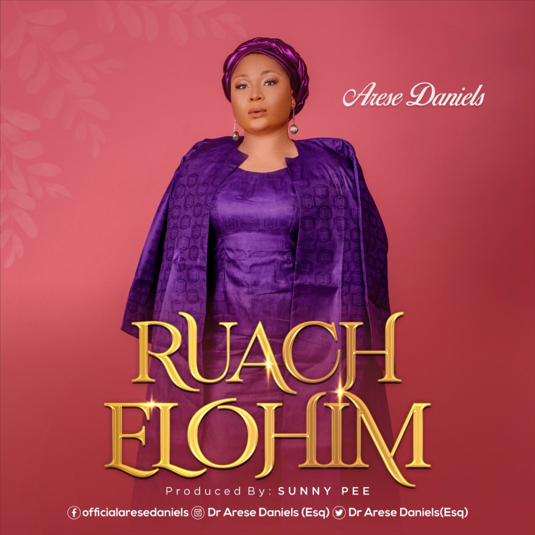 NEW MUSIC: RUACH ELOHIM BY ARESE DANIELS