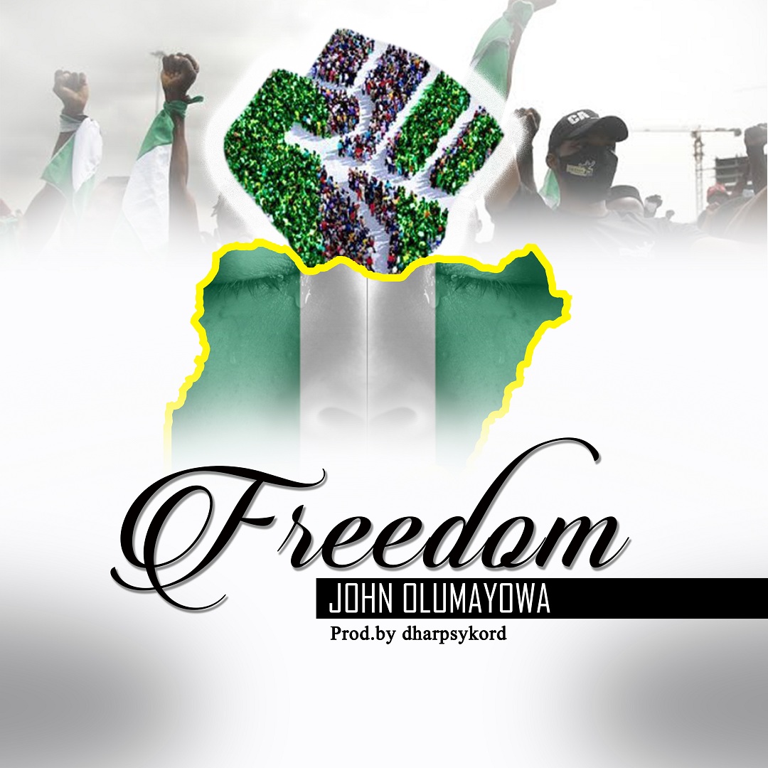[Music + Lyrics] John Olumayowa - Freedom