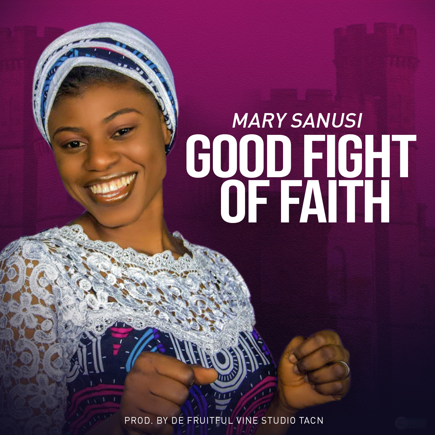NEW: "Good Fight of Faith" by Mary Sanusi