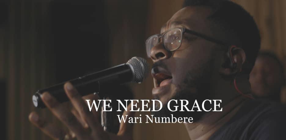Wari Numbere drops Official Music Video for "We Need Grace"