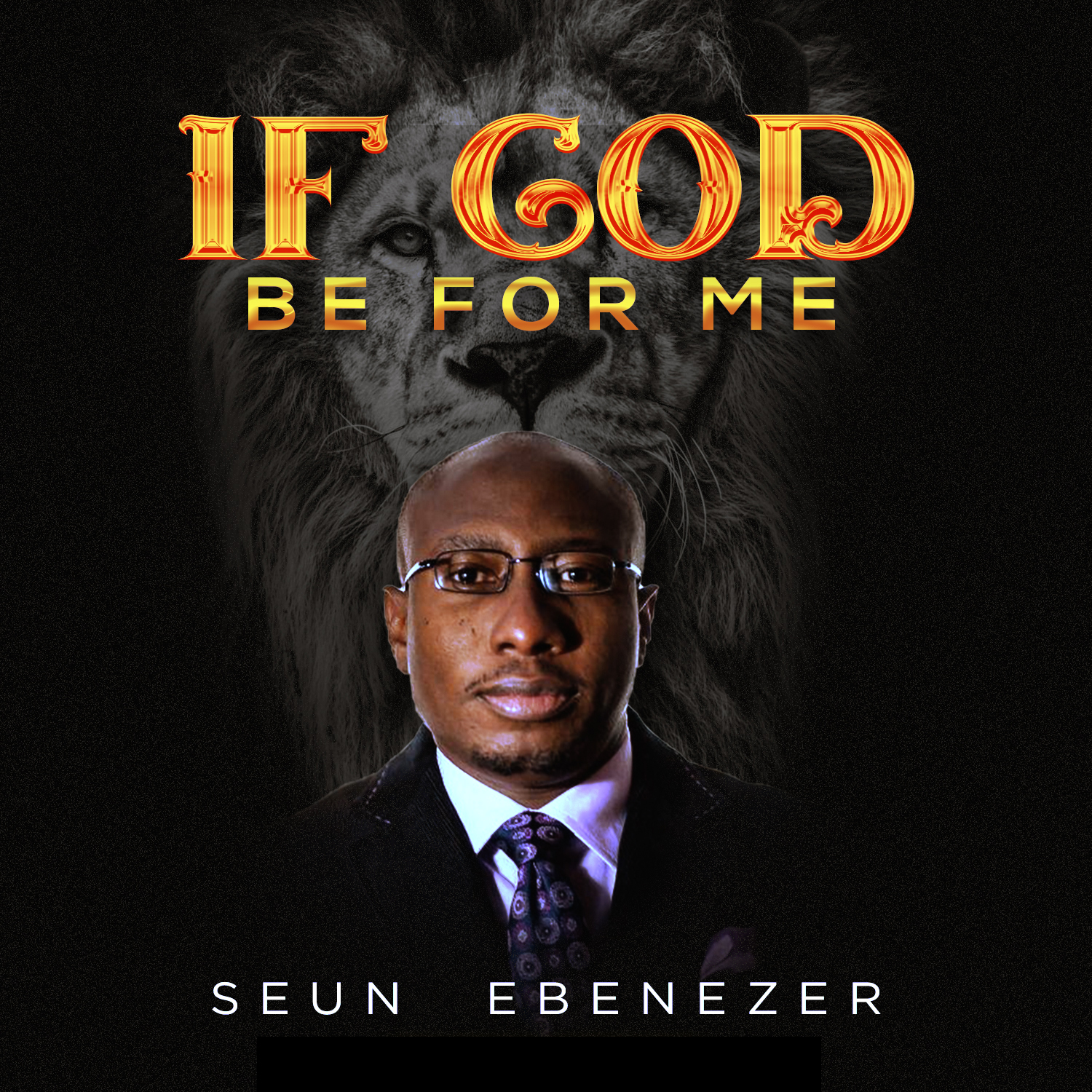 MUSIC: Seun Ebenezer releases IF GOD BE FOR ME