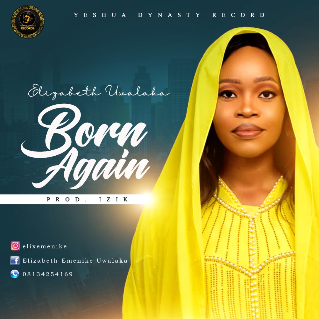Audio + Lyrics Video: Born Again by Elizabeth Uwalaka