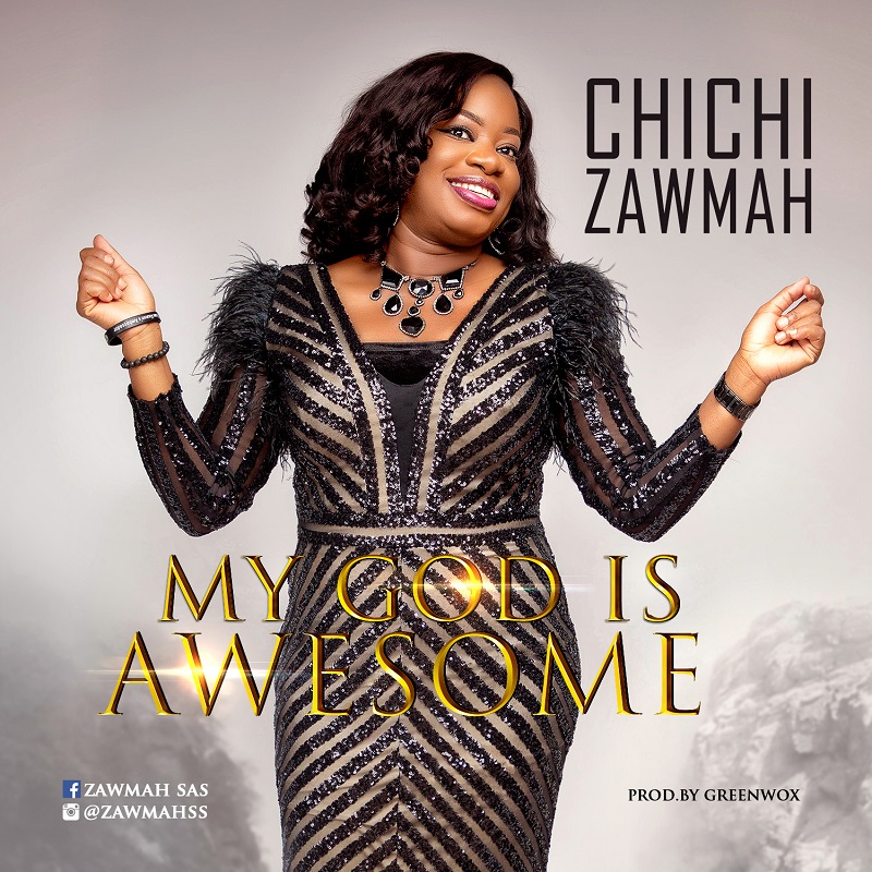 MP3 + Lyrics Video: Chichi Zawmah - My God is Awesome